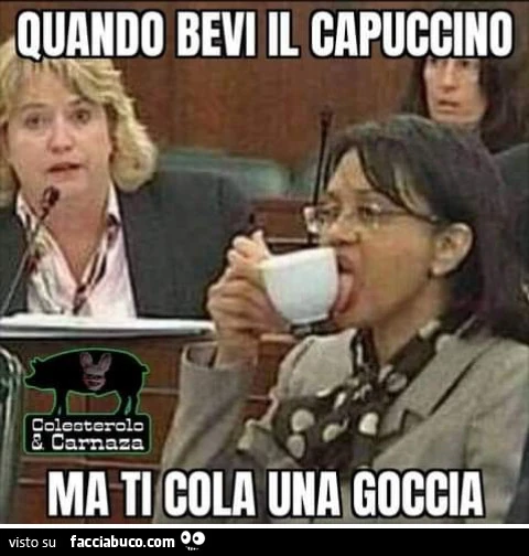 Quando bevi il cappuccino ma ti cola una goccia