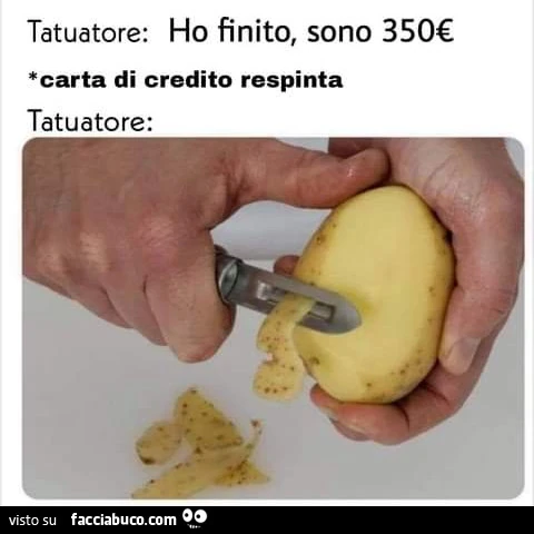 Tatuatore ho finito sono 350 euro carta di credito respinta