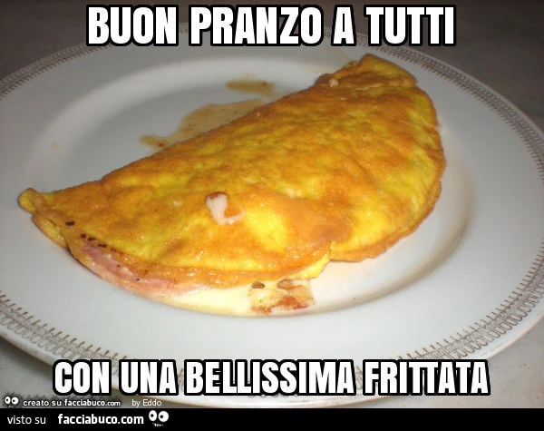 Buon pranzo a tutti con una bellissima frittata