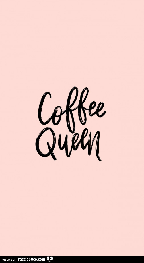 Coffee queen