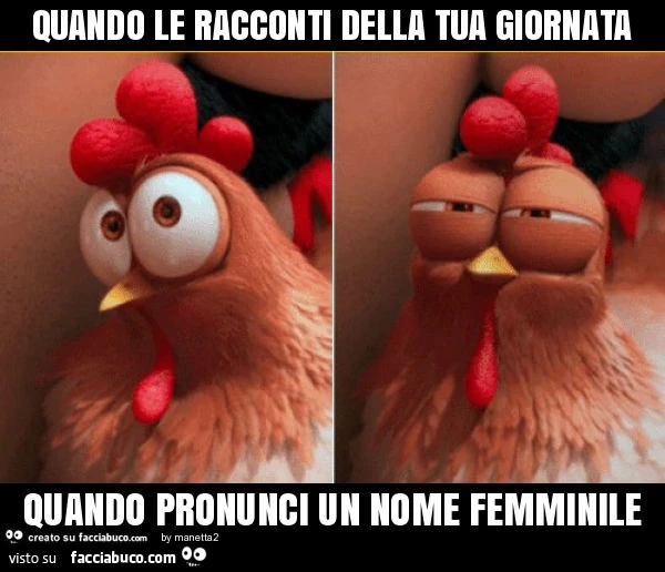 Quando le racconti della tua giornata quando pronunci un nome femminile