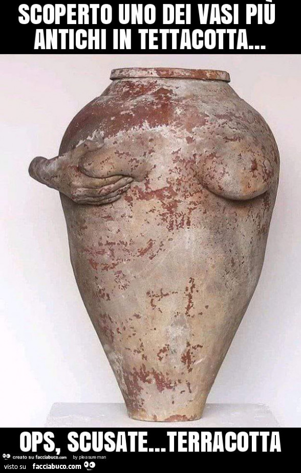 Scoperto uno dei vasi più antichi in tettacotta… ops, scusate… terracotta
