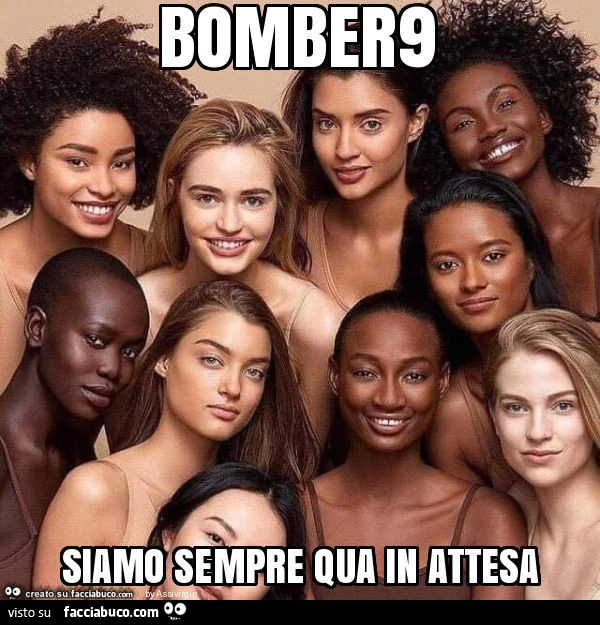 Bomber9 siamo sempre qua in attesa
