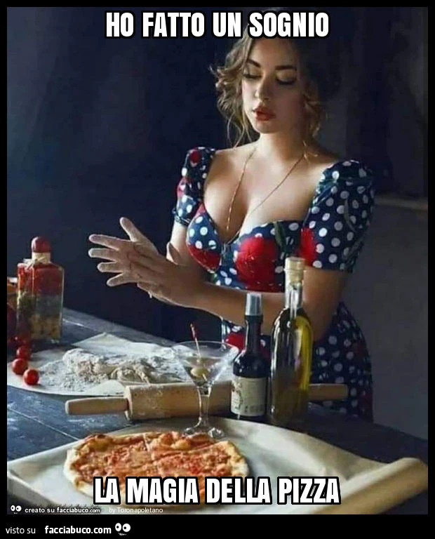 Ho fatto un sognio la magia della pizza