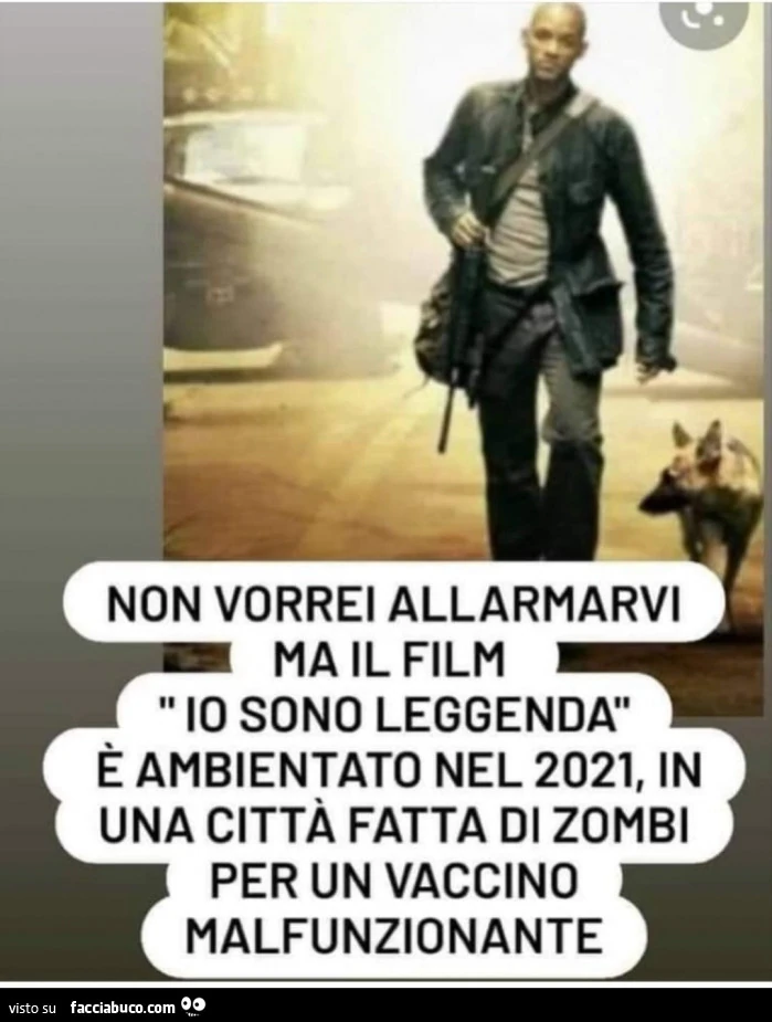 Non vorrei allarmarvi ma il film io sono leggenda è ambientato nel 2021, in una città fatta di zombi per un vaccino malfunzionante