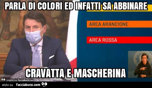 Parla di colori ed infatti sa abbinare cravatta e mascherina