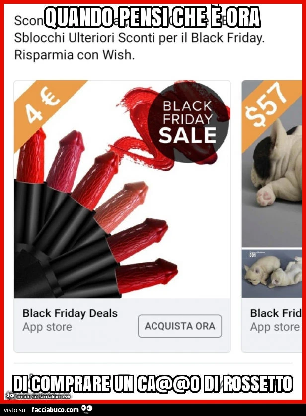 Quando pensi che è ora di comprare un ca@@o di rossetto