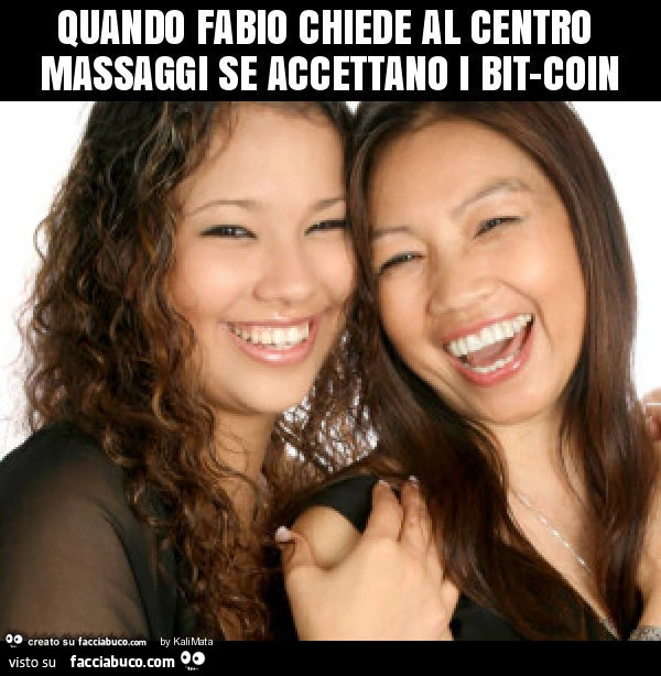 Quando fabio chiede al centro massaggi se accettano i bit-coin