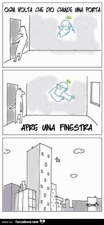 Ogni volta che Dio chiude una porta apre una finestra