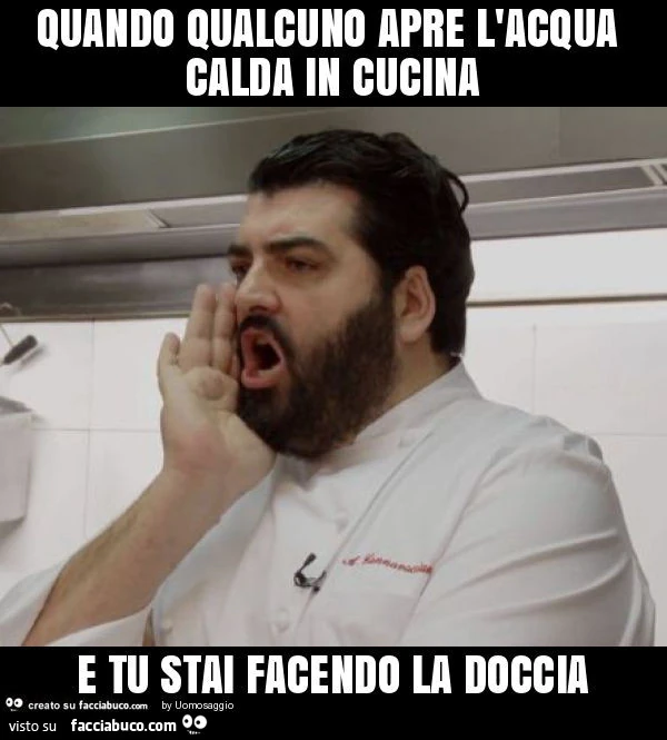 Quando qualcuno apre l'acqua calda in cucina e tu stai facendo la doccia
