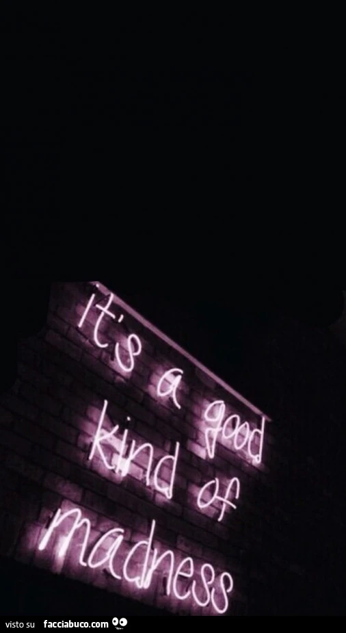 It's a good kind of madness
