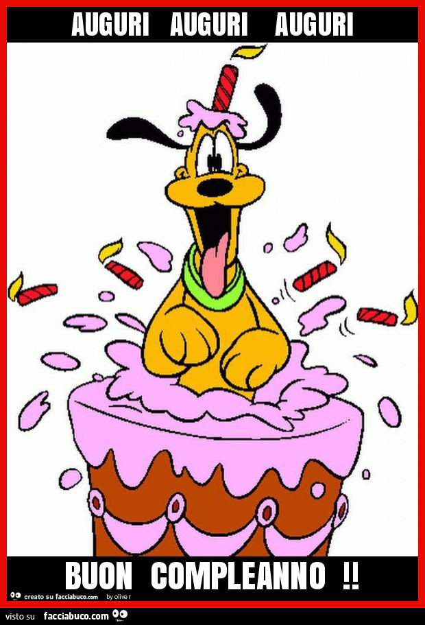 Auguri auguri auguri buon compleanno