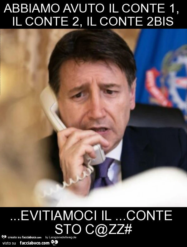 Abbiamo avuto il conte 1, il conte 2, il conte 2bis&hellip; evitiamoci il&hellip; conte sto c@zz#