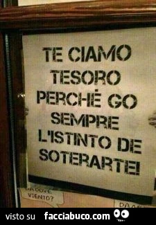Te chiamo tesoro perché fo sempre l'istinto di sotterarte