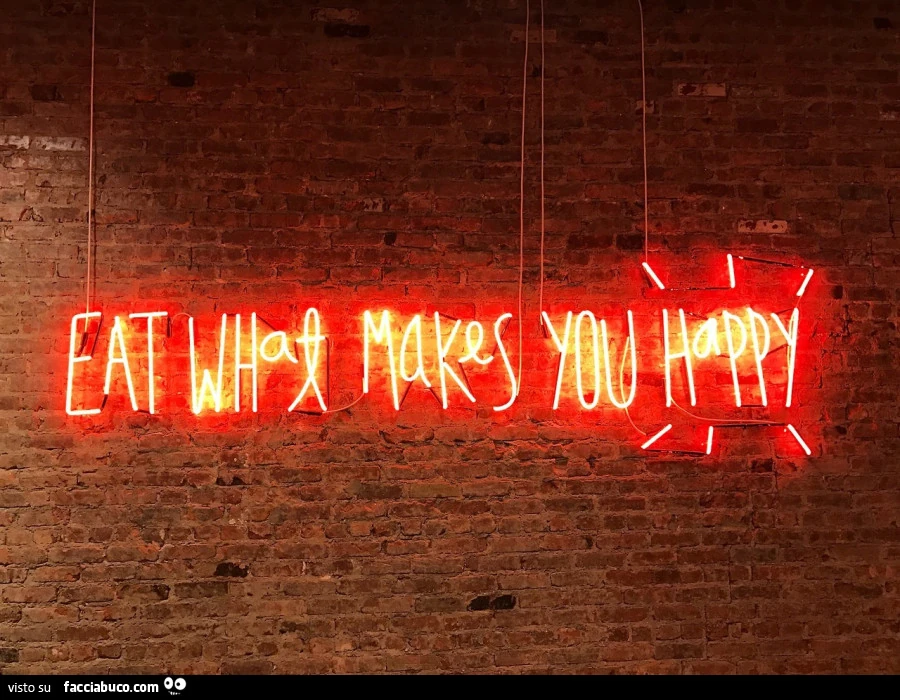 Eat what makes you happy