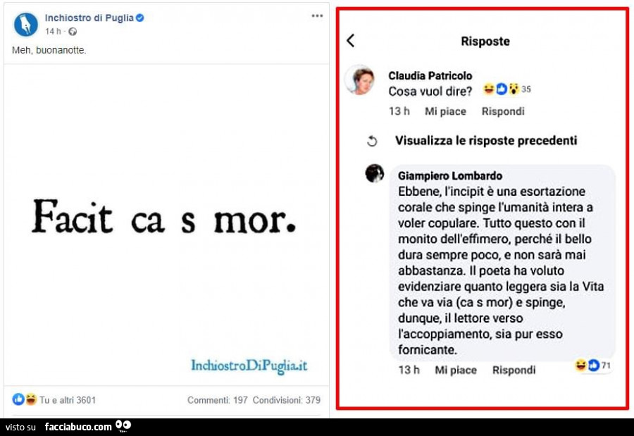 Facit ca s mor. Cosa vuol dire? Ebbene. L'incipit è una esortazione corale che spinge l'umanità intera a voler copulare. Tutto questo con il monito dell'effimero
