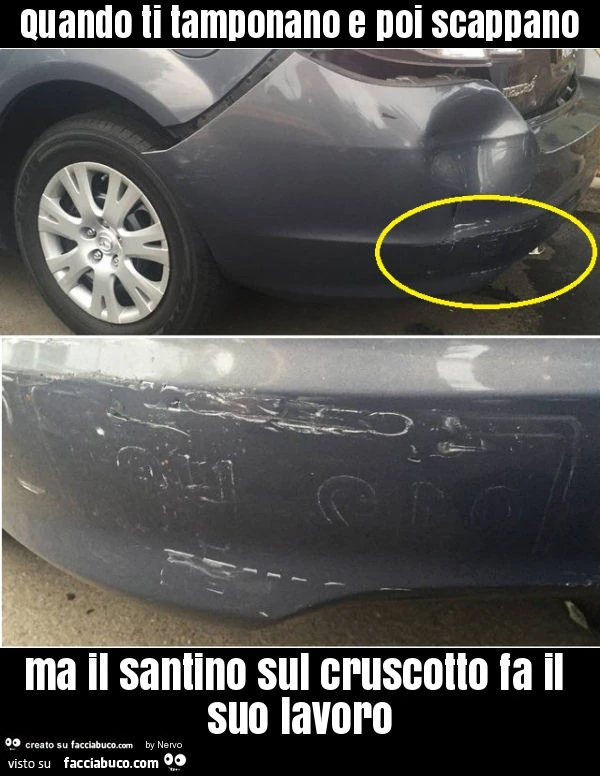 Quando ti tamponano e poi scappano ma il santino sul cruscotto fa il suo lavoro