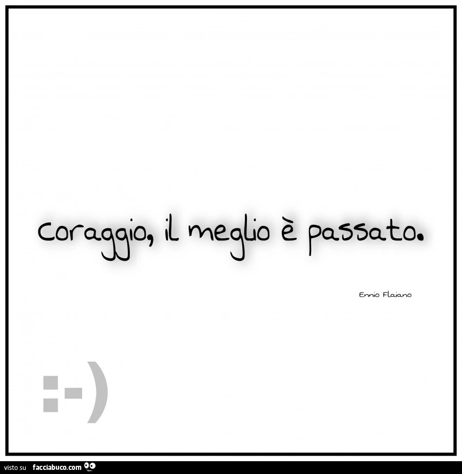 Coraggio il meglio è passato