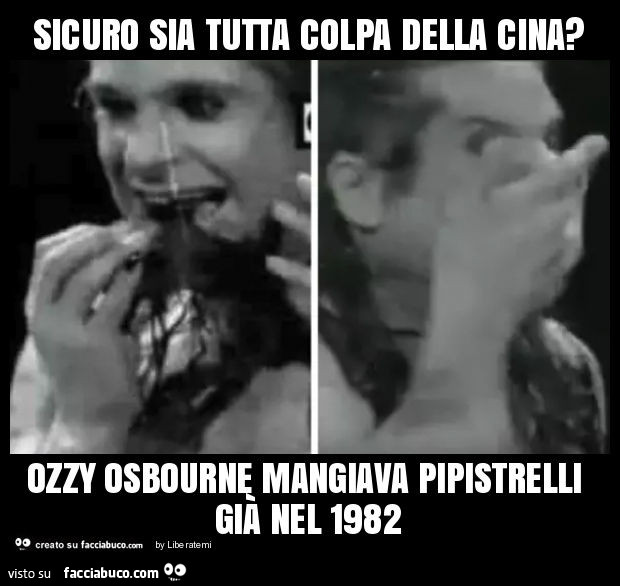 Sicuro sia tutta colpa della cina? Ozzy osbourne mangiava pipistrelli già nel 1982