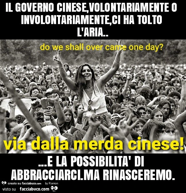 Il governo cinese, volontariamente o involontariamente, ci ha tolto l'aria&hellip; e la possibilità di abbracciarci. Ma rinasceremo