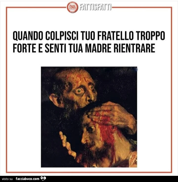 Quando colpisci tuo fratello troppo forte e senti tua madre