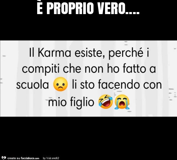 È proprio vero