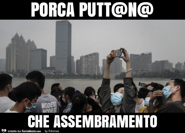 Porca putt@n@ che assembramento