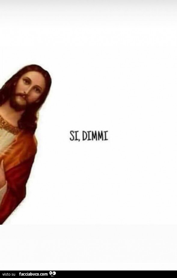 Gesù: si dimmi - Facciabuco.com