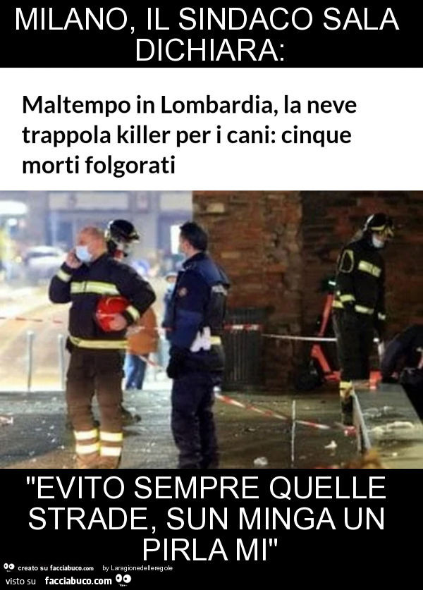 Milano, il sindaco sala dichiara: "evito sempre quelle strade, sun minga un pirla mi"
