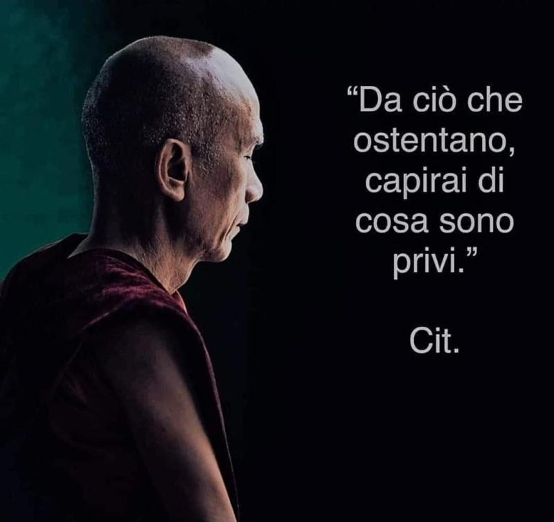 Da ciò che ostentano, capirai di cosa sono privi