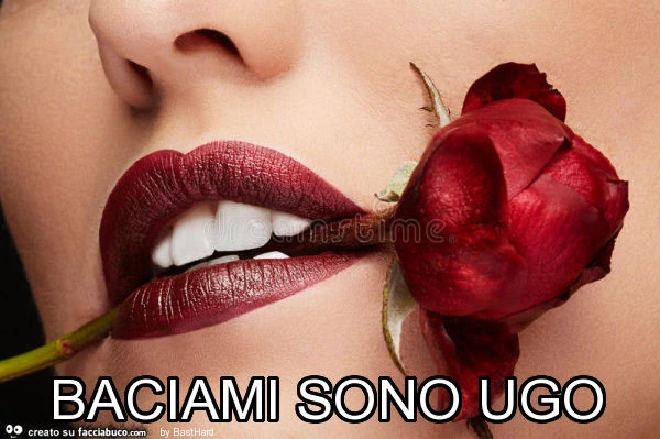 Baciami sono ugo