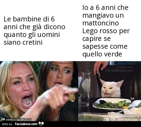 Le bambine di 6 anni che già dicono quanto gli uomini siano cretini. Io a 6 anni che mangiavo un mattoncino lego rosso per capire se sapesse come quello verde