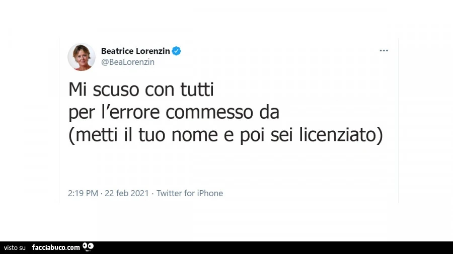 Beatrice Lorenzin: mi scuso con tutti per l'errore commesso da metti il tuo nome e poi sei licenziato