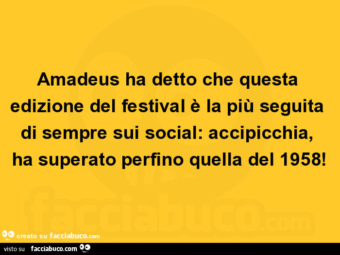 Amadeus ha detto che questa edizione del festival è la più seguita di sempre sui social: accipicchia, ha superato perfino quella del 1958