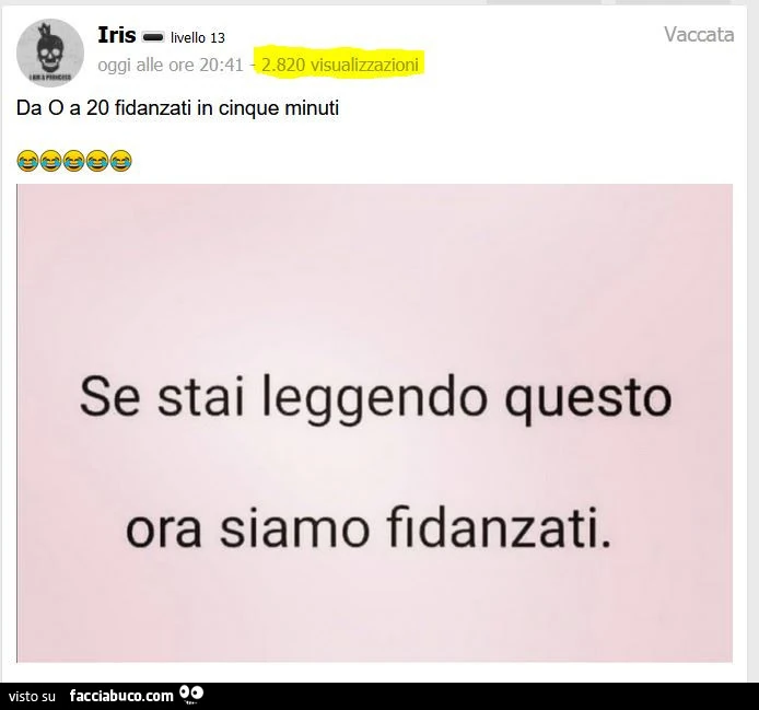 Da 0 a 20 fidanzati in cinque minuti. Se stai leggendo questo ora siamo fidanzati