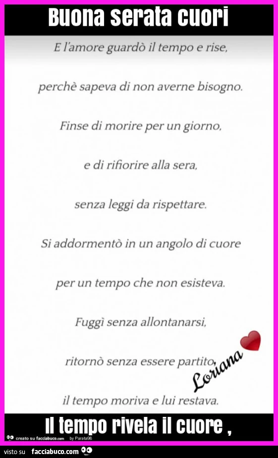 Buona serata cuori il tempo rivela il cuore