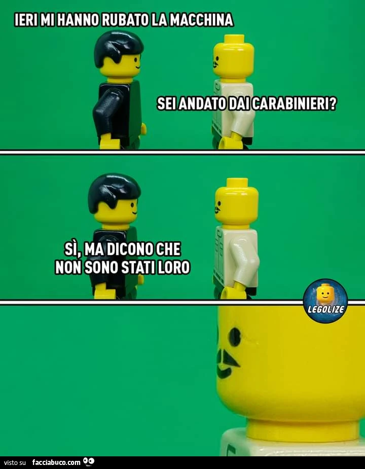 Ieri mi hanno rubato la macchina. Sei andato dai carabinieri? Sì, ma dicono che non sono stati loro