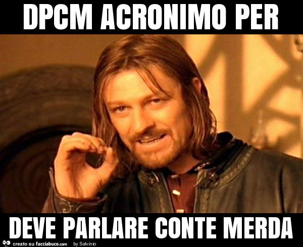 Dpcm acronimo per deve parlare conte merda