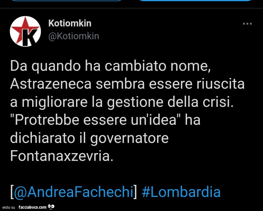 Quando ha cambiato nome, astrazeneca sembra essere riuscita a migliorare la gestione della crisi. Protrebbe essere un'idea ha dichiarato il governatore fontanaxzevria