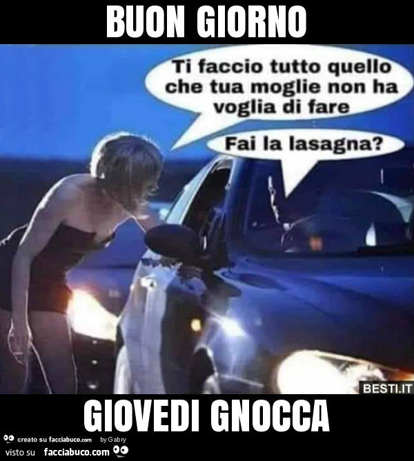 Buon giorno giovedi gnocca