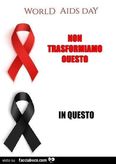 World AIDS day. Non trasformiamo questo in questo