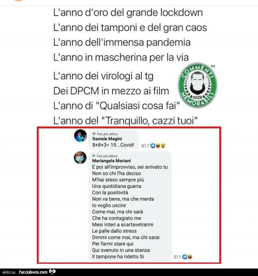 L'anno d'oro del grande lockdown l'anno dei tamponi e del gran caos canno dell'immensa pandemia canno in mascherina per la via l'anno dei virologi al tg dei dpcm in mezzo ai film l'anno di qualsiasi cosa fai l'anno del t