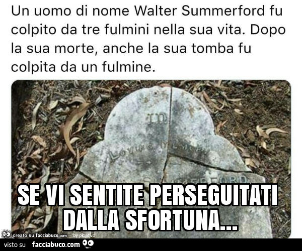 Se vi sentite perseguitati dalla sfortuna