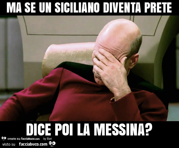 Ma se un siciliano diventa prete dice poi la messina?