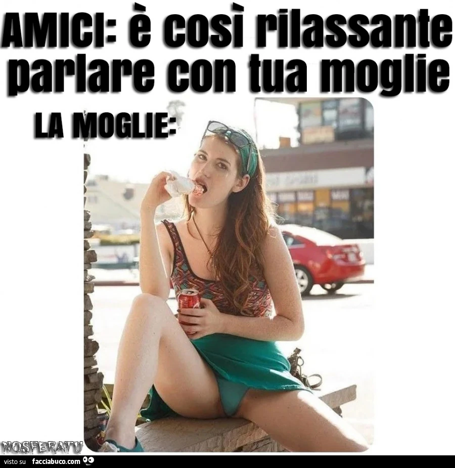 È così rilassante parlare con tua moglie