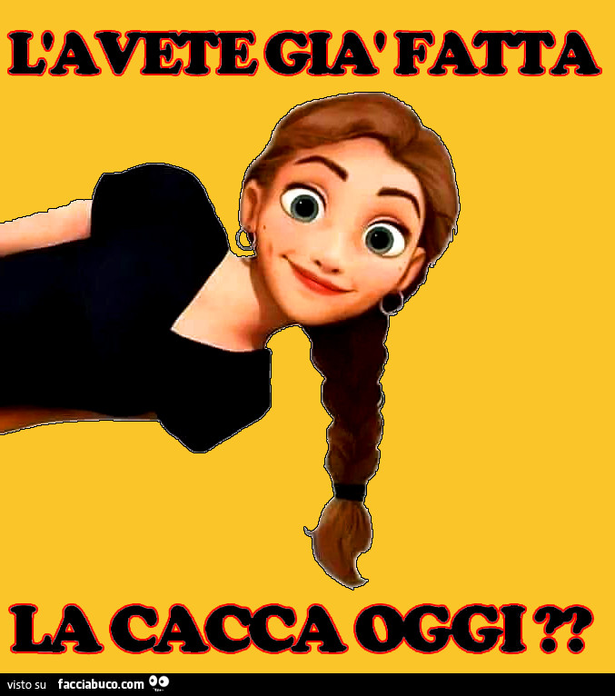 L'avete già fatta la cacca oggi?