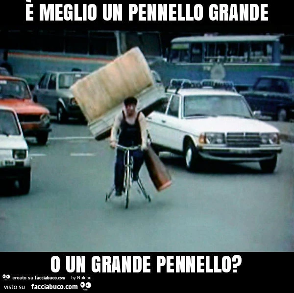 È meglio un pennello grande o un grande pennello?