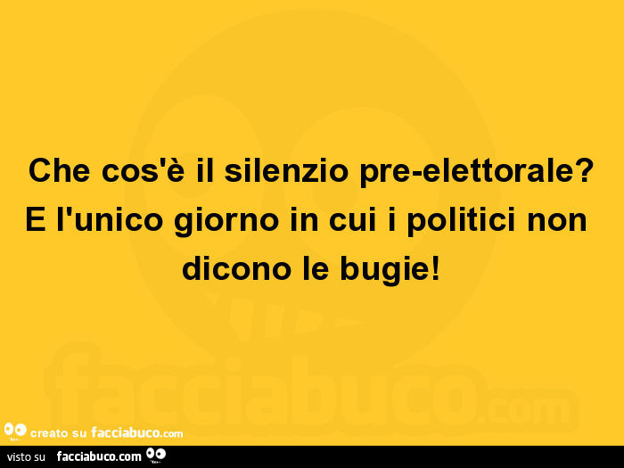 Che cos'è il silenzio pre-elettorale? È L'unico giorno in cui i politici non dicono le bugie