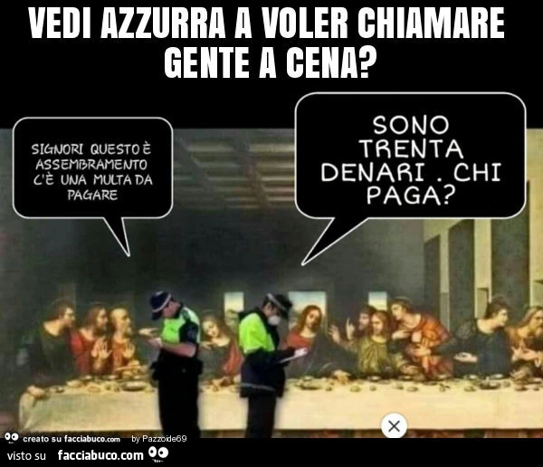 Vedi azzurra a voler chiamare gente a cena?