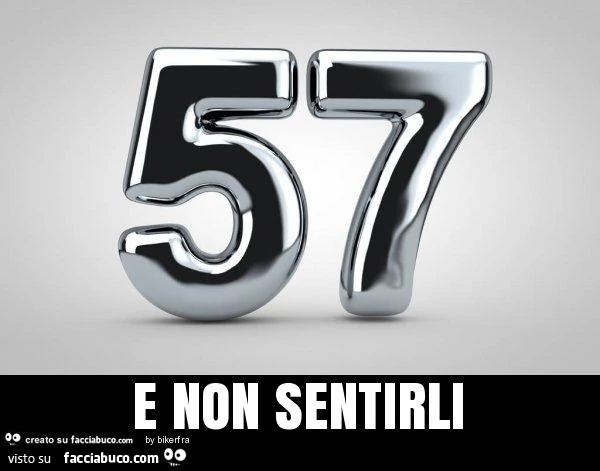 E non sentirli